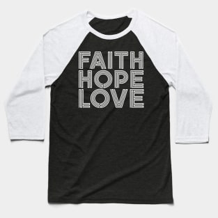 Faith Hope Love Baseball T-Shirt